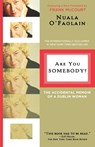 Are You Somebody? - Nuala O'Faolain - 9780805089875