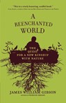 A Reenchanted World - James William Gibson - 9780805091489