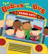 The Babies on the Bus - Karen Katz - 9780805097795