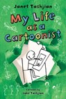 My Life as a Cartoonist - Janet Tashjian - 9780805098952