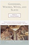 Goddesses, Whores, Wives, and Slaves - Sarah Pomeroy - 9780805210309