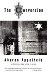 The Conversion - Aharon Appelfeld - 9780805210989