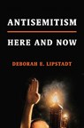 Antisemitism: Here and Now - Deborah E. Lipstadt - 9780805243376