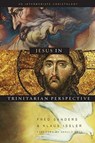 Jesus in Trinitarian Perspective - SANDERS,  Fred ; Issler, Klaus - 9780805444223