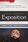 Exalting Jesus in Hosea, Joel, Amos, Obadiah - Allan Moseley - 9780805498080