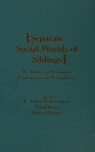 Separate Social Worlds of Siblings - E. Mavis Hetherington ; David Reiss ; Robert Plomin - 9780805813111