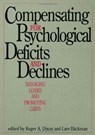 Compensating for Psychological Deficits and Declines - Roger A. Dixon ; Lars B"ckman ; Lars Backman - 9780805815597