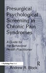 Presurgical Psychological Screening in Chronic Pain Syndromes - Andrew R. Block - 9780805824070