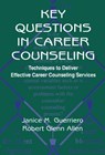 Key Questions in Career Counseling - Janice M. Guerriero ; Robert G. Allen - 9780805830019