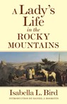 A Lady's Life in the Rocky Mountains - Isabella L. Bird ; Daniel J. Boorstin - 9780806113289