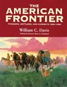 The American Frontier: Pioneers, Settlers, and Cowboys 1800-1899 - William C. Davis - 9780806131290