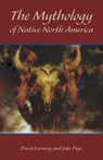The Mythology of Native North America - David Leeming ; Jake Page - 9780806132396