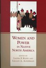 Women and Power in Native North America - Lillian A. Ackerman ; Laura F. Klein - 9780806132419