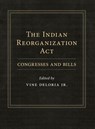 The Indian Reorganization Act - Vine Deloria - 9780806133980