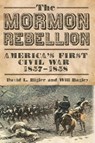 The Mormon Rebellion - David L. Bigler ; Will Bagley - 9780806143156