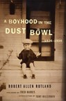 A Boyhood in the Dust Bowl, 1926-1934 - Robert Allen Rutland ; Fred L. Harris ; Tony Hillerman - 9780806190730