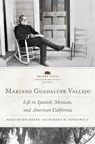 Mariano Guadalupe Vallejo - Rose Marie Beebe ; Robert M. Senkewicz - 9780806190761