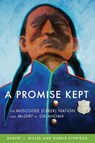 A Promise Kept - Robert J. Miller ; Robbie F. Ethridge - 9780806191720