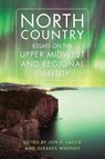 North Country - Jon K. Lauck ; Gleaves Whitney - 9780806191898