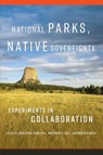 National Parks, Native Sovereignty Volume 7 - Christina Gish Hill ; Matthew J. Hill ; Brooke Neely - 9780806193687