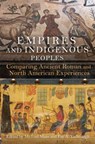 Empires and Indigenous Peoples - Michael Maas ; Fay A. Yarbrough - 9780806194523