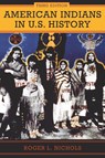 American Indians in U.S. History - Roger L. Nichols - 9780806195285