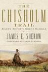 The Chisholm Trail - James E. Sherow - 9780806195551