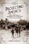Projecting America Volume 3 - Patrick Adamson - 9780806196077