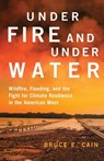 Under Fire and Under Water - Bruce E. Cain - 9780806196466