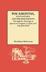 Pocahontas, Alias Matoaka, and Her Descendants - Wyndham Robertson - 9780806302997