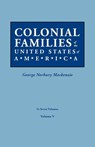 Colonial Families of the United States of America. in Seven Volumes. Volume V - George Norbury MacKenzie - 9780806319438