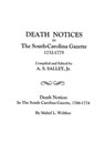 Death Notices in The South-Carolina Gazette, 1732-1775 - Alexander S. Salley - 9780806346564