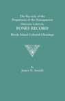The Records of the Proprietors of the Narragansett, Otherwise Called the FONES RECORD. Rhode Island Colonial Gleanings - James N. Arnold - 9780806350486