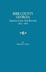 Bibb County, Georgia, Superior Court Trial Records, 1822-1842 - Michael a Ports - 9780806358505