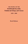 The People of the Windward Islands, Trinidad and Tobago, and Curacao, 1620-1860 - DAVID DOBSON - 9780806358857