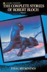 The Complete Stories of Robert Bloch - Robert Bloch - 9780806511443
