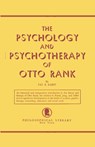 The Psychology and Psychotherapy of Otto Rank - Fay B Karpf - 9780806529998