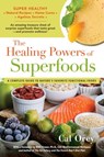 The Healing Powers of Superfoods - Cal Orey - 9780806538990