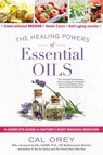 The Healing Powers of Essential Oils - Cal Orey - 9780806539188
