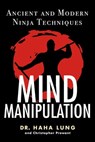 Mind Manipulation - Dr. Haha Lung ; Christopher B. Prowant - 9780806540801