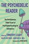 The Psychedelic Reader - Timothy Leary ; Ralph Metzner ; Gunther M. Weil - 9780806541303
