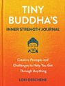 Tiny Buddha's Inner Strength Journal - Lori Deschene - 9780806542232