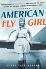 American Flygirl - Susan Tate Ankeny - 9780806542843