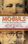 Moguls: The Lives and Times of Hollywood Film Pioneers Nicholas and Joseph Schenck - Michael Benson - 9780806543086