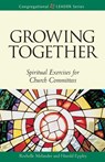 Growing Together Revised Edition: Spiritual Exercises for Church Committees (Revised) - Harold Eppley - 9780806645742