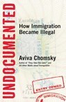 Undocumented - Aviva Chomsky - 9780807001684