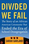 Divided We Fail - Sarah Garland - 9780807001783