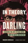 In Theory, Darling - Marcos Gonsalez - 9780807008003