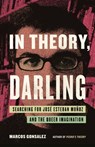 In Theory, Darling - Marcos Gonsalez - 9780807008010