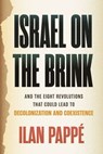 Israel on the Brink - Ilan Pappé - 9780807018804